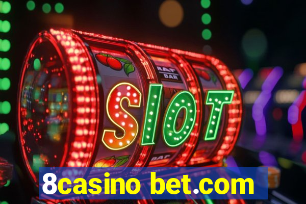 8casino bet.com